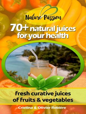 cover image of 70+ natural juices for your health